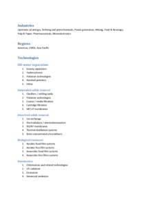 Industries Upstream oil and gas, Refining and petrochemicals, Power generation, Mining, Food & Beverage, Pulp & Paper, Pharmaceuticals, Microelectronics Regions Americas, EMEA, Asia Pacific