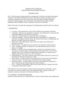 SHARLOT HALL MUSEUM COLLECTIONS MANAGEMENT POLICY. INTRODUCTION Part 1 of this document contains policies for management of the object and archival permanent collections of the Sharlot Hall Historical Society. Included a