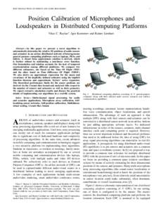 IEEE TRANSACTIONS ON SPEECH AND AUDIO PROCESSING  1 Position Calibration of Microphones and Loudspeakers in Distributed Computing Platforms