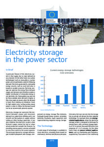 Electricity storage in the power sector In Brief A particular feature of the electricity system is that supply has to meet demand at any moment. On the other hand, low carbon technologies such as renewable or nuclear