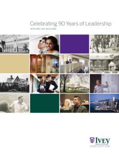 Celebrating 90 Years of Leadership Richard Ivey Building Welcome to the Richard Ivey Building
