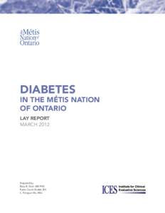 DIABETES  IN THE MÉTIS NATION OF ONTARIO LAY REPORT MARCH 2012