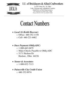 Local Union No. 16, Ohio Lake, Geauga and Ashtabula Counties Keith Hocevar-Field Representative 9437 Hamilton Dr.-Mentor-OhioPhone:(Fax:(