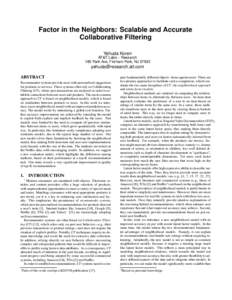 Factor in the Neighbors: Scalable and Accurate Collaborative Filtering Yehuda Koren AT&T Labs – Research 180 Park Ave, Florham Park, NJ 07932