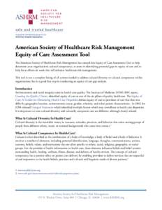 American Society of Healthcare Risk Management Equity of Care Assessment Tool The American Society of Healthcare Risk Management has created this Equity of Care Assessment Tool to help determine your organization’s cul