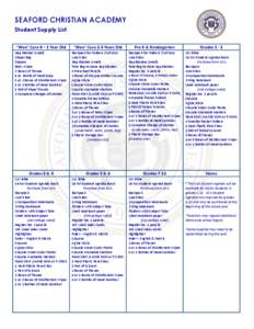 SEAFORD CHRISTIAN ACADEMY Student Supply List “Wee” Care 0 – 1 Year Old “Wee” Care 2-3 Years Old