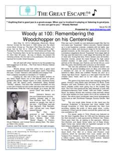 THE GREAT ESCAPE!* ♪ *“Anything that is good jazz is a great escape. When you’re involved in playing or listening to great jazz, no one can get to you.” -Woody Herman Issue No 28 Presented by: www.dixieswing.com