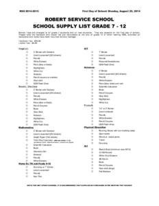 RSS[removed]First Day of School: Monday, August 25, 2014 ROBERT SERVICE SCHOOL SCHOOL SUPPLY LIST GRADE[removed]