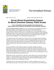 Date: October 10, 2012  Contact: LaNor MauneSurvey Shows Overwhelming Support for Mount Umunhum Cleanup; Public Access