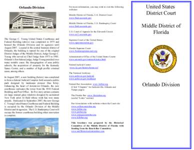 Orlando Division  For more information, you may wish to visit the following websites: Middle District of Florida, U.S. District Court: www.flmd.uscourts.gov