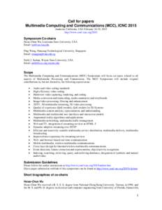 Call for papers Multimedia Computing and Communications (MCC), ICNC 2015 Anaheim, California, USA February 16-19, 2015 http://www.conf-icnc.org[removed]Symposium Co-chairs