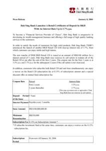 Press Release  January 8, 2004 Dah Sing Bank Launches A Retail Certificates of Deposit In HKD With An Interest Rate Up to 3.7% p.a.