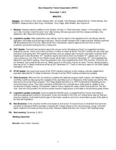 New Hampshire Transit Association (NHTA) November 7, 2013 MINUTES Present: Van Chesnut, Pam Joslin, Barbara Brill, Jim Sudak, Fred Roberge, Roberta Berner, Phyllis Brooks, Ken Hazeltine, Rebecca Harris, Bev Cray, Fred Bu