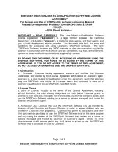 END USER USER-SUBJECT-TO-QUALIFICATION SOFTWARE LICENSE AGREEMENT For Access and Use of DRDPtech©, software containing Desired Results Developmental Profiles© 2010 (DRDP© 2010) & DRDP (2015)© —2014 Cloud Version—