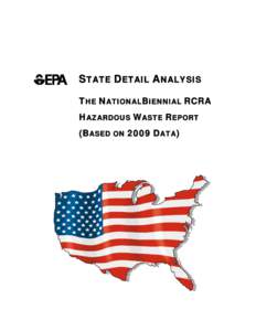 STATE DETAIL ANALYSIS THE NATIONALBIENNIAL RCRA HAZARDOUS WASTE REPORT (BASED ON 2009 DATA)  This page intentionally left blank.