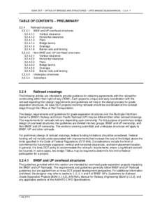 IOWA DOT ~ OFFICE OF BRIDGES AND STRUCTURES ~ LRFD BRIDGE DESIGN MANUAL ~ 3.2.4: 1  TABLE OF CONTENTS ~ PRELIMINARY[removed]Railroad crossings[removed]BNSF and UP overhead structures