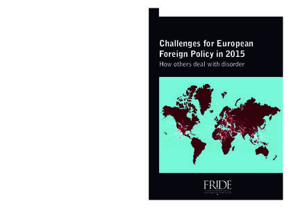Challenges for European Foreign Policy in[removed]How others deal with disorder Challenges for European Foreign Policy in 2015