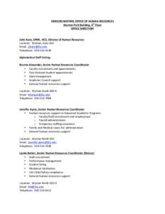 KRIEGER/WHITING	
  OFFICE	
  OF	
  HUMAN	
  RESOURCES	
   Wyman	
  Park	
  Building,	
  6th	
  Floor	
   OFFICE	
  DIRECTORY	
     	
   John	
  Kunz,	
  SPHR,	
  	
  HCS,	
  Director	
  of	
  Human	
