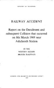 Ashchurch for Tewkesbury railway station / Ashchurch / Derailment / Railroad engineer / Thirsk rail crash / Railway accidents in South Australia / Transport / Land transport / Rail transport in the United Kingdom
