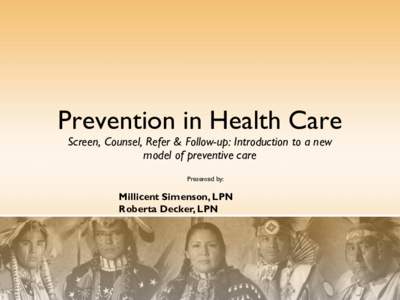 Hypertension-Prevention in Health Care-Screen, Counsel, Refer & Follow-Up: Introduction to a new model of preventive care