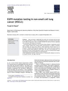 Journal of Infection and Public Health, S31—S34  EGFR mutation testing in non-small cell lung cancer (NSCLC) Fouad Al Dayel 1 Department of Pathology and Laboratory Medicine, King Faisal Specialist Hospital an