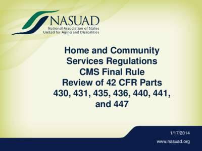 Home and Community Services Regulations CMS Final Rule Review of 42 CFR Parts 430, 431, 435, 436, 440, 441, and 447