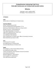 Comprehensive Sentencing Task Force Colorado Commission on Criminal and Juvenile Justice Minutes September 3, 2013, 1:30PM-4:30PM 710 Kipling, 3rd Floor Conference room