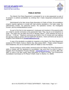 CITY OF ATLANTIC CITY DEPARTMENT OF POLICE Atlantic City, New JerseyPUBLIC NOTICE The Atlantic City Police Department is scheduled for an on-site assessment as part of