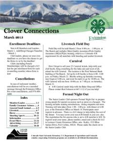 Clover Connections March 2013 Enrollment Deadlines New 4-H Members and Leaders March 1. Add/Drop/Changes/Transfers - March 1. Club leaders, please set your own