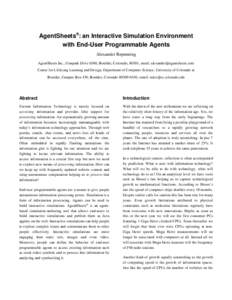 AgentSheets®: an Interactive Simulation Environment with End-User Programmable Agents Alexander Repenning AgentSheets Inc., Gunpark Drive 6560, Boulder, Colorado, 80301, email:  Center for LifeL