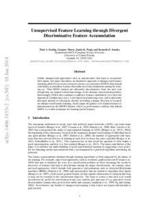 arXiv:1406.1833v2 [cs.NE] 10 JunUnsupervised Feature Learning through Divergent Discriminative Feature Accumulation Paul A. Szerlip, Gregory Morse, Justin K. Pugh, and Kenneth O. Stanley Department EECS (Computer 