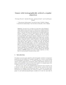 Games with lexicographically ordered ω-regular objectives V´eronique Bruy`ere1 , Quentin Hautem1 , Antonia Lechner2 , and Jean-Fran¸cois Raskin2 2