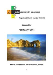 Registered Charity Number[removed]Newsletter FEBRUARY[removed]Above: Durdle Door, Isle of Purbeck, Dorset