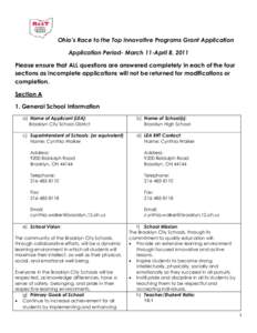 Ohio’s Race to the Top Innovative Programs Grant Application Application Period- March 11-April 8, 2011 Please ensure that ALL questions are answered completely in each of the four sections as incomplete applications w