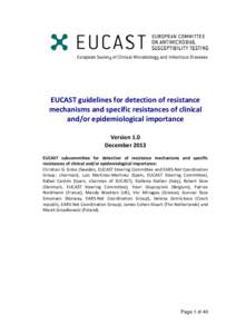 EUCAST guidelines for detection of resistance mechanisms and specific resistances of clinical and/or epidemiological importance Version 1.0 December 2013 EUCAST subcommittee for detection of resistance mechanisms and spe