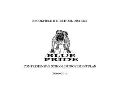 BROOKFIELD R-III SCHOOL DISTRICT  COMPREHENSIVE SCHOOL IMPROVEMENT PLAN[removed]  MISSION