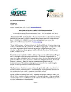 For Immediate Release News Release April 20, 2015 Contact: Stephine Poston;   AIGC Now Accepting Cobell Scholarship Applications