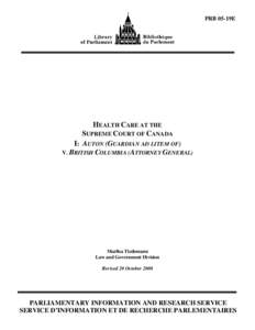 PRB 05-19E  HEALTH CARE AT THE SUPREME COURT OF CANADA I: AUTON (GUARDIAN AD LITEM OF) V. BRITISH COLUMBIA (ATTORNEY GENERAL)