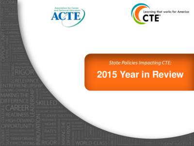 State Policies Impacting CTE:  2015 Year in Review Thank You to Our Webinar Host