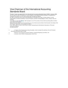 Vice-Chairman of the International Accounting Standards Board Thomas E Jones was appointed to the International Accounting Standards Board (IASB) in January[removed]He has nearly 40 years of experience in various aspects o