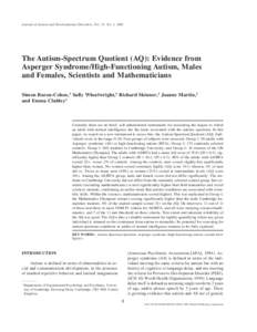 Journal of Autism and Developmental Disorders, Vol. 31, No. 1, 2001  The Autism-Spectrum Quotient (AQ): Evidence from Asperger Syndrome/High-Functioning Autism, Males and Females, Scientists and Mathematicians Simon Baro