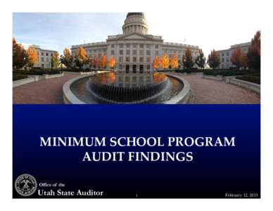 MINIMUM  SCHOOL  PROGRAM   AUDIT  FINDINGS	
 Office of the Utah State Auditor