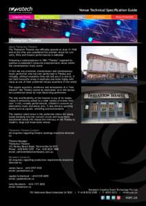 Venue Technical Specification Guide  Thebarton Theatre About Thebarton Theatre: The Thebarton Theatre was officially opened on June[removed]and at the time was considered the premier venue for concerts, films and theatre