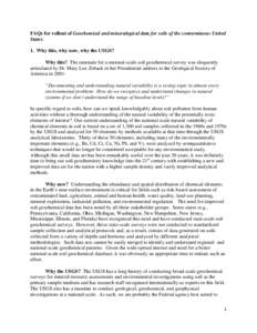 FAQs for rollout of Geochemical and mineralogical data for soils of the conterminous United States: 1. Why this, why now, why the USGS? Why this? The rationale for a national-scale soil geochemical survey was eloquently 