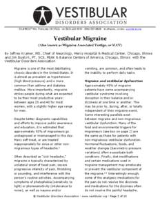 By Jeffrey Kramer, MD, Chief of Neurology, Mercy Hospital & Medical Center, Chicago, Illinois and Jim Buskirk, PT, SCS, PEAK & Balance Centers of America, Chicago, Illinois with the Vestibular Disorders Association Migra