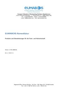 European Federation of Woodworking Machinery Manufacturers ◦ Centro Direzionale Milanoori  1  Strada Palazzo F3  20090 Assago (MI)