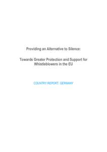 Providing an Alternative to Silence: Towards Greater Protection and Support for Whistleblowers in the EU COUNTRY REPORT: GERMANY