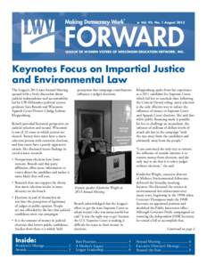 Vol. 93, No. 1 August[removed]LEAGUE OF WOMEN VOTERS OF WISCONSIN EDUCATION NETWORK, INC. Keynotes Focus on Impartial Justice and Environmental Law