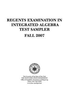 REGENTS EXAMINATION IN INTEGRATED ALGEBRA TEST SAMPLER FALL[removed]The University of the State of New York