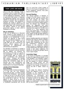 HOW LAWS ARE MADE One of the most important things a Parliament does is to pass Bills, which is what our laws are known as when they are first debated by Parliament. Before a government Bill comes to Parliament